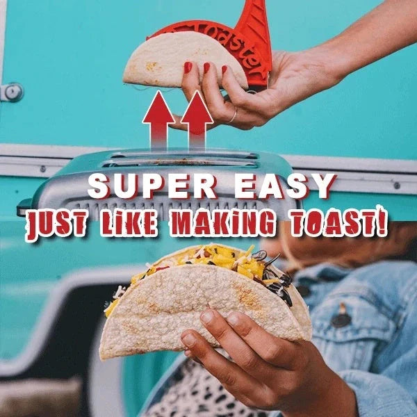 Taco Toaster for making healthy, crispy taco shells without oil